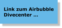 Link zum Airbubble Divecenter …